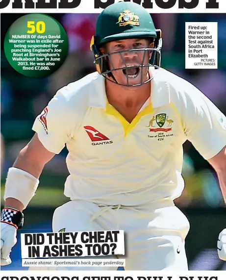  ?? PICTURES: GETTY IMAGES ?? Aussie shame: Sportsmail’s back page yesterday Fired up: Warner in the second Test against South Africa in Port Elizabeth
