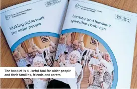  ?? ?? The booklet is a useful tool for older people and their families, friends and carers