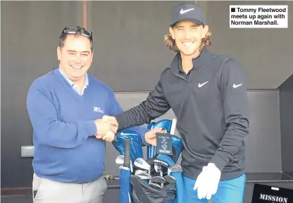  ??  ?? Tommy Fleetwood meets up again with Norman Marshall.