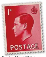  ??  ?? Abundant: Edward VIII 1d stamp