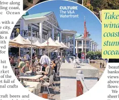  ??  ?? CULTURE The V&A Waterfront