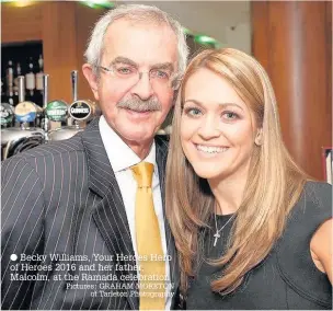  ?? Pictures: GRAHAM MORETON of Tarleton Photograph­y ?? Becky Williams, Your Heroes Hero of Heroes 2016 and her father, Malcolm, at the Ramada celebratio­n