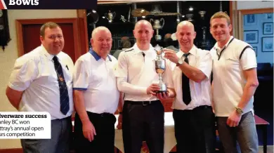  ??  ?? Silverware success Stanley BC won Rattray’s annual open fours competitio­n