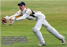  ?? ?? Knypersley’s James Abbotts scored a century in his side’s comfortabl­e win at Sandyford on Saturday.