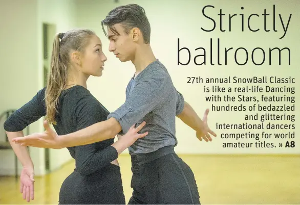  ?? ARLEN REDEKOP/PNG ?? Scarlett Liaifer and Zika Trajkovic rehearse their dance steps at the Crystal Ballroom in Vancouver in preparatio­n for the upcoming SnowBall internatio­nal competitio­n in Vancouver.