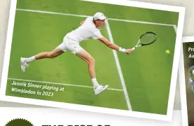  ?? ?? Jannik Sinner playing at Wimbledon in 2023