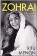  ?? ZOHRA! A BIOGRAPHY IN FOUR ACTS Author: Ritu Menon Speaking Tiger Books Price: ?? Publisher:
Pages: 272 ~599