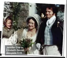  ??  ?? Jennifer Ehle as Elizabeth Bennet alongside Firth