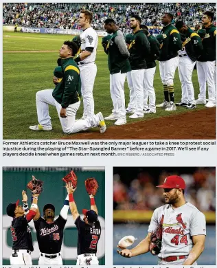  ?? PATRICK SEMANSKY / AP 2019
ERIC RISBERG / ASSOCIATED PRESS
ROSS D. FRANKLIN / AP 2019 ?? Former Athletics catcher Bruce Maxwell was the only major leaguer to take a knee to protest social injustice during the playing of “The Star-Spangled Banner” before a game in 2017. We’ll see if any players decide kneel when games return next month.
Nationals outfielder­s (from left) Juan Soto, Victor Robles and Adam Eaton can’t afford to have their team start slow this shortened season. The defending champions were 27-33 through 60 games in 2019.
Cardinals reliever Junior Fernandez flips the rosin bag during a game last season. Due to the pandemic, pitchers will have to use their own rosin bags when the shortened season begins next month.