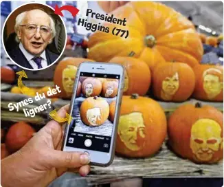  ??  ?? Synesdudet ligner? President Higgins (7