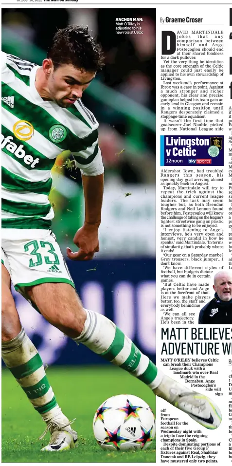  ?? ?? ANCHOR MAN: Matt O’Riley is adjusting to his new role at Celtic