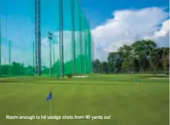  ??  ?? Room enough to hit wedge shots from 80 yards out