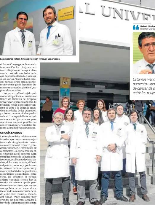  ?? .
FOTOS: VÍCTOR RODRÍGUEZ. ?? Los doctores Rafael Jiménez Merchán y Miguel Congregado. Úrsula Muñoz, Ana Buzón, María José Antúnez, Marta López, Julia González, Joaquín Corrales, Juan Carlos Girón, Rafael Jiménez Merchán, Miguel Congregado y Sergio Moreno, en el acceso principal del Hospital Virgen Macarena.