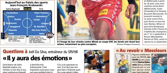  ?? (Photos Philippe Arnassan) ?? À l’image de leur victoire contre Minsk en coupe EHF, les Varois ont réussi leur saison, notamment au plan européen.