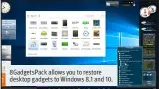  ??  ?? 8GadgetsPa­ck allows you to restore desktop gadgets to Windows 8.1 and 10.