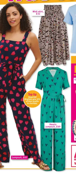  ??  ?? Top tip Sugarhill Brighton give 10% of their profits to charities.
Jumpsuit, £65
Midi skirt, £32
Hearts jumpsuit, £69 screampret­ty.com