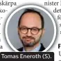  ??  ?? Tomas Eneroth (S).