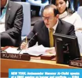  ??  ?? NEW YORK: Ambassador Mansour Al-Otaibi speaks at a UNSC session on hunger and conflicts. — KUNA