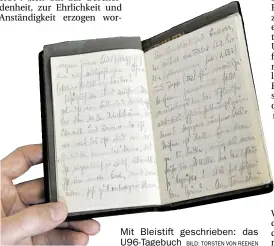  ?? BILD: TORSTEN VON REEKEN ?? Mit Bleistift geschriebe­n: das U96-Tagebuch