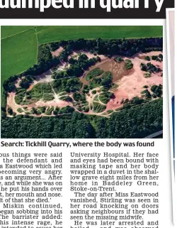  ??  ?? Search: Tickhill Quarry, where the body was found