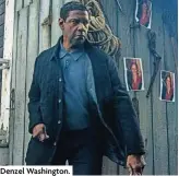  ??  ?? Denzel Washington.