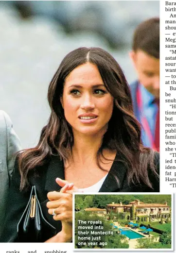  ??  ?? The royals moved into their Montecito home just one year ago