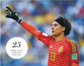  ?? | GETTY IMAGES ?? Guillermo Ochoa se convirtió en el segundo mejor portero de la Copa del Mundo en Rusia 2018.