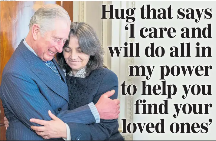  ?? Pictures: IAN JONES ?? CARING: Prince Charles hugs Olgica Bozanic, above, and Sevdije Frangu, left, during the meeting at Clarence House last week when he welcomed a delegation of families, right, who are still searching for missing victims of the war that raged in the...