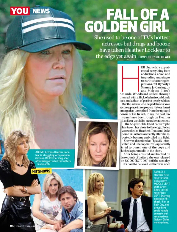  ??  ?? ABOVE: Actress Heather Locklear is struggling with personal demons. RIGHT: Her mug shot after being arrested for battery last month. FAR LEFT: Heather first rose to fame on Dynasty. MIDDLE LEFT: With Grant Show in Melrose Place. LEFT: Starring opposite Michael J Fox in Spin City, she proved she could handle comedy and received two Golden Globe nomination­s. HIT SHOWS