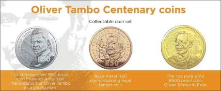  ??  ?? SPECIAL: OR Tambo coins that will be released to mark the centenary of his birth.