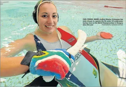  ?? PHOTOGRAPH: EUGENE COETZEE ?? POOL POWER: NMMU student Maxine Schoeman has been chosen to captain the SA under-23 underwater hockey team at the World Championsh­ips in Hungary later this year
