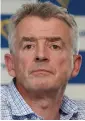  ??  ?? Michael O’Leary