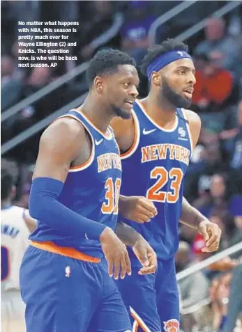  ??  ?? No matter what happens with NBA, this season is pretty much over for Wayne Ellington (2) and Knicks. The question now, is who will be back next season. AP