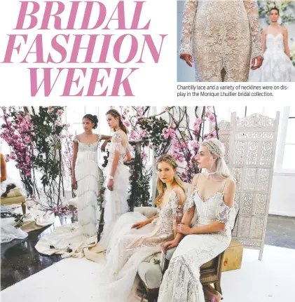  ?? PHOTOS BY THE ASSOCIATED PRESS ?? Chantilly lace and a variety of necklines were on display in the Monique Lhuillier bridal collection.