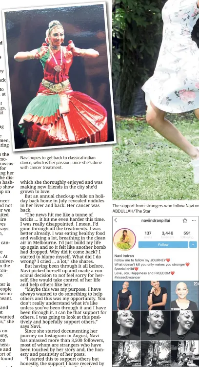  ?? — Photo: AZLINA ABDULLAH/The Star ?? Navi hopes to get back to classical indian dance, which is her passion, once she’s done with cancer treatment. The support from strangers who follow Navi on Instagram has been uplifting.