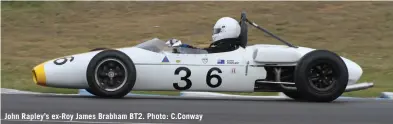  ??  ?? John Rapley’s ex-Roy James Brabham BT2. Photo: C.Conway
