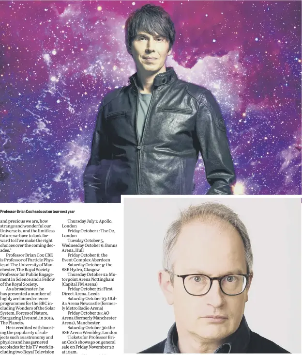  ??  ?? Professor Brian Cox heads out on tour next year
Cardigan-wearing Robin Ince will also be answering audience questions