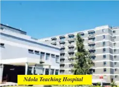 ?? ?? Ndola Teaching Hospital