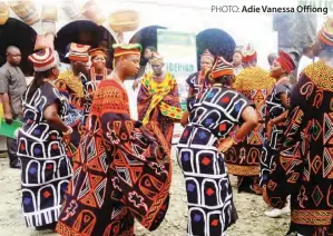  ??  ?? PHOTO: Adie Vanessa Offiong
Dancers from Taraba State entertain guest in front of their pavilion