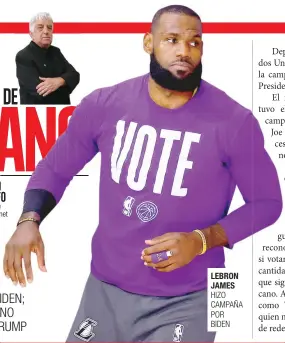  ??  ?? HIZO CAMPAÑA POR BIDEN LEBRON JAMES