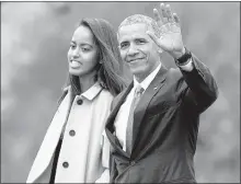  ??  ?? ASSOCIATED PRESS FILES Malia Obama (with her father, President Barack Obama) will turn 18 next month and has been accepted to Harvard. Her parents have said she will take a gap year, allowing her to enroll after Obama’s term ends.