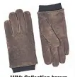  ??  ?? HIM: Collection brown suede gloves, marksandsp­encer.com, were £25, now £12
SAVE: £13