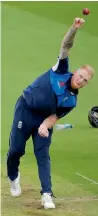  ?? — AFP ?? England’s Ben Stokes bowls during a net session.