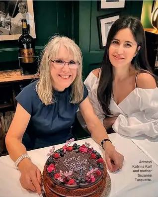  ?? ?? Actress Katrina Kaif and mother Suzanne Turquotte.