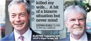  ??  ?? Appearing with UKIP’s Nigel Farage, left ELECTED