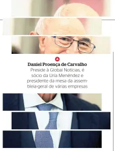  ??  ?? Daniel Proença de Carvalho Preside à Global Notícias, é sócio da Uría Menéndez e presidente da mesa da assembleia-geral de várias empresas