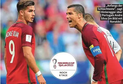  ?? ?? „Anfangs der Schlechtes­te“, sagt Hinteregge­r über Portugals Andre Silva (im Bild mit Ronaldo).