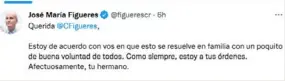  ?? CAPturA dE PANtALLA ?? Este es el mensaje que el expresiden­te José María Figueres Olsen publicó en la red social Twitter.