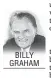  ??  ?? BILLY GRAHAM