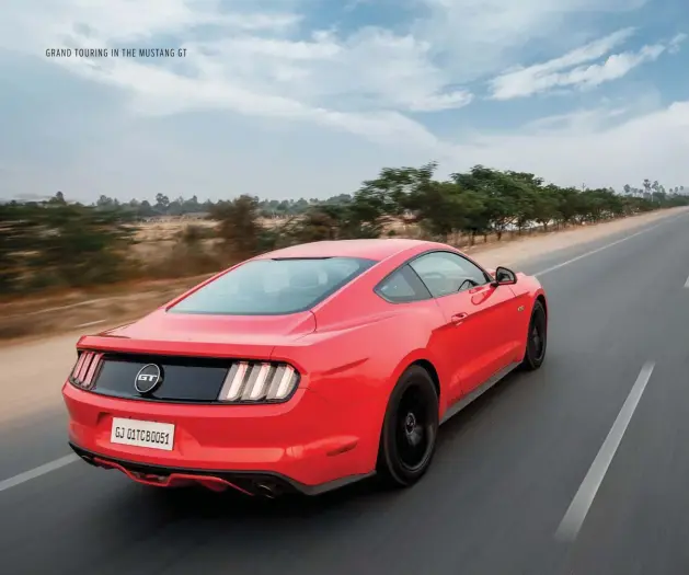  ?? GRAND TOURING IN THE MUSTANG GT ??